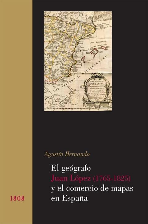 El geógrafo Juan López (1765-1825) y el comercio de mapas en España