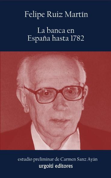 La banca en España hasta 1782. 