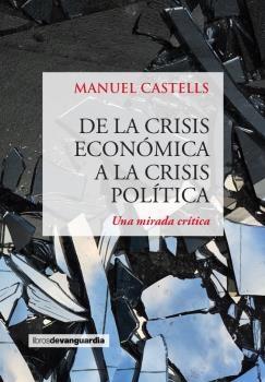 De la crisis económica a la crisis política. Una mirada crítica