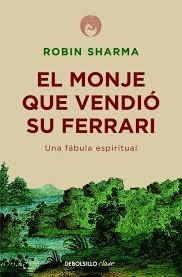 El monje que vendió su Ferrari "Una fábula espiritual".