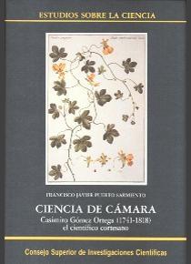 Ciencia De Cámara, Casimiro Gómez Ortega (1741-1818): el científico cortesano.