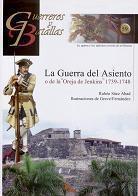 Guerreros y batallas, 59: La guerra del Asiento o de la "Oreja de Jenkins" 1739-1748.