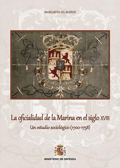 La oficialidad de la Marina en el siglo XVIII. Un estudio sociológico (1700-1758). 