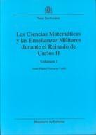 Las ciencias matemáticas y las enseñanzas militares durante el reinado de Carlos II. (2 Vol)