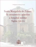 Santa Margalida de Palma, de monasterio agustino a hospital militar Siglos XVIII-XX. 