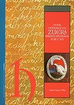 La vida cotidiana en Zuera durante los siglos XVIII y XIX. 