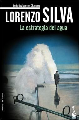 La estrategia del agua "(Serie Bevilacqua y Chamorro - 6)".