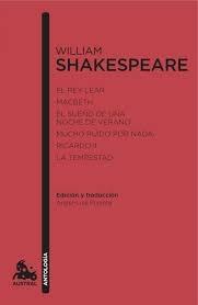 Antología (William Shakespeare) "El rey Lear / Macbeth / La tempestad / El sueño de una noche de verano / Mucho ruido y pocas nueces /".