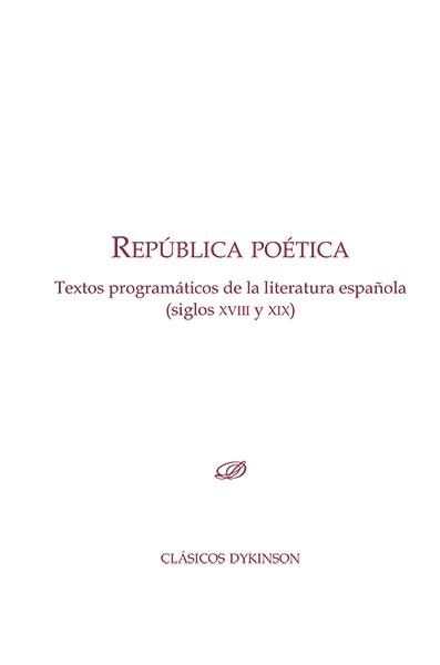 República Poética. Textos programáticos de la literatura española. (siglos XVIII y XIX). 
