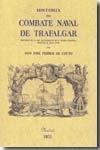 Historia del combate naval de Trafalgar "Precedida de la del renacimiento de la marina española durante". 