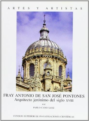 Fray Antonio de San José Pontones: arquitecto jerónimo del siglo XVIII. 
