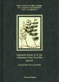 Exploración Botánica de las Islas de Barlovento: Cuba y Puerto Rico. Siglo XVIII "La obra de Martín Sessé y José Estévez".