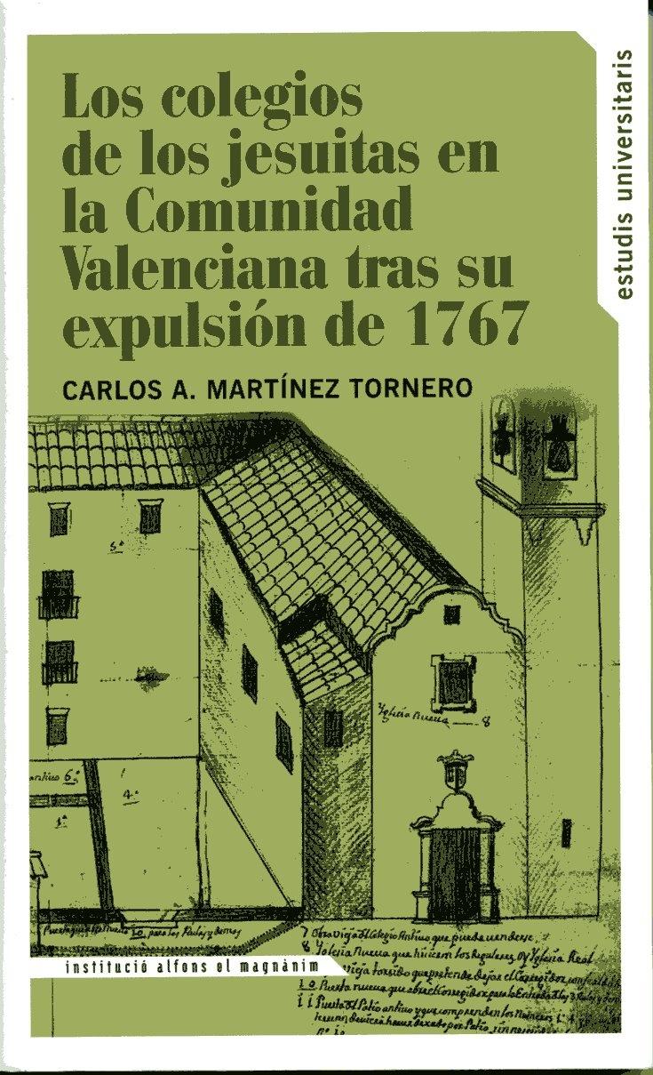 Los colegios de los jesuitas en la Comunidad Valenciana tras su expulsión de 1767