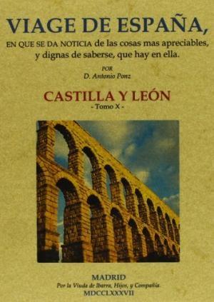 Viage de España: Tomo X. Castilla y León..