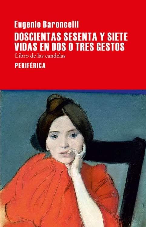 Doscientas sesenta y siete vidas en dos o tres gestos "Libro de las candelas"