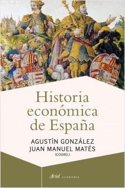 · Historia económica de España · González Enciso, Agustín: Manuel Matés