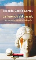 La herencia del pasado. Las memorias históricas de España.