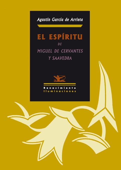 El espíritu de Miguel de Cervantes y Saavedra "O la filosofía del Quijote"