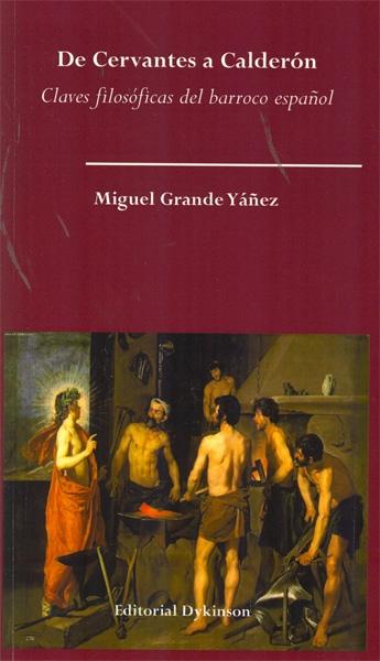 De Cervantes a Calderón. Claves filosóficas del barroco español. 