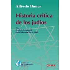 Historia crítica de los judíos. Tomo I. Desde la Antigüedad hasta la Revolución de 1848
