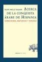 Acerca de la conquista árabe de Hispania. Imprecisiones, equívocos y patrañas