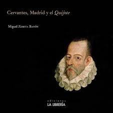 Cervantes, Madrid y el Quijote