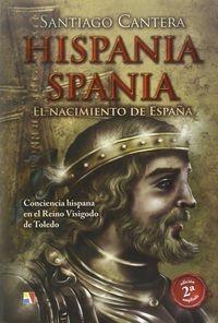 Hispania - Spania: El nacimiento de España "Conciencia hispana en el reino visigodo de Toledo". 