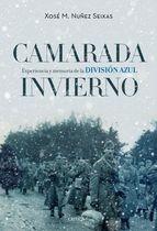 Camarada invierno. Experiencia y memoria de la División Azul (1941-1943). 