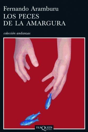 Los peces de la amargura "(Gentes vascas - 1)".