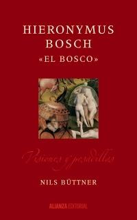 Hieronymos Bosch "el Bosco" "Visiones y pesadillas"