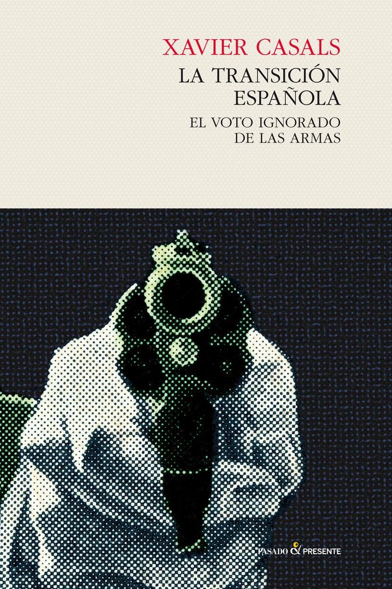 La transición española "El voto ignorado de las armas".