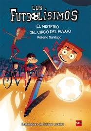 Los Futbolísimos - 8: El misterio del circo de fuego.