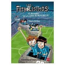 Los Futbolísimos - 9: El misterio de la lluvia de meteoritos.