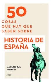 50 cosas que hay que saber sobre historia de España. 