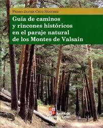 Guía de caminos y rincones históricos, parajes naturales montes de Valsaín.