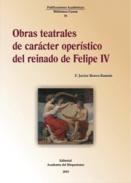 Obras teatrales de carácter operístico del reinado de Felipe IV. 