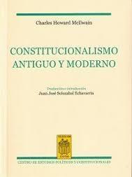 Constitucionalismo antiguo y moderno. 