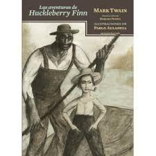 Las aventuras de Huckleberry Finn.