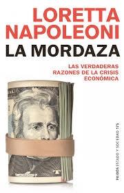 La mordaza "Las verdaderas razones de la crisis mundial"