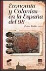 Economía y colonias en la España del 98.