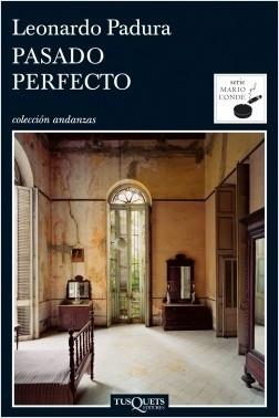 Pasado perfecto "(Serie Mario Conde - 1). Las cuatro estaciones - 1".