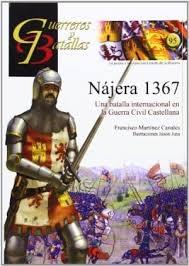 Guerreros y batallas, 95: Nájera 1367. Una batalla internacional en la Guerra civil castellana