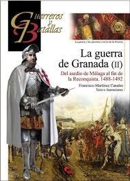 La guerra de Granada (II). Del asedio de Málaga al fin de la Reconquista. 1488-1492. 