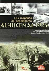 Alhucemas 1925 "Las imágenes del desembarco"