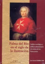 Palma del Río en el siglo de la Ilustración: análisis sociológico y político-administrativo del señorío 