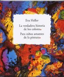 La verdadera historia de los colores "Para niños amantes de la pintura"