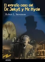 El extraño caso del Dr. Jekyll y Mr. Hyde. 