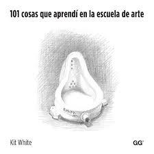 101 cosas que aprendí en la escuela de arte. 