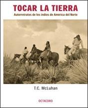 Tocar la Tierra. Autorretratos de los indios de América del Norte