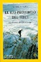 El Río prohibido del Tibet "Una dramática expedición al Tsangpo".